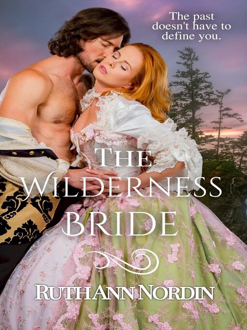 Title details for The Wilderness Bride by Ruth Ann Nordin - Available